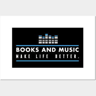 Book and music make life better Posters and Art